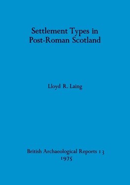 Settlement Types in Post-Roman Scotland