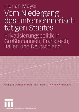 Vom Niedergang des unternehmerisch tätigen Staates