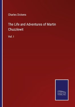 The Life and Adventures of Martin Chuzzlewit