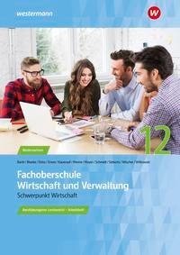 Fachoberschule Wirtschaft und Verwaltung. Klasse 12: Arbeitsheft