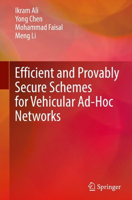 Efficient and Provably Secure Schemes for Vehicular Ad-Hoc Networks