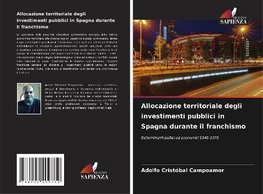 Allocazione territoriale degli investimenti pubblici in Spagna durante il franchismo