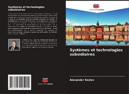 Systèmes et technologies subsidiaires