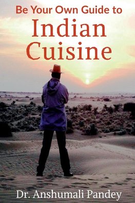 Be Your Own Guide to Indian Cuisine