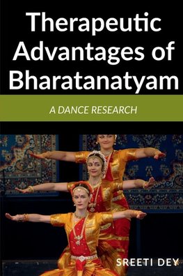 Therapeutic Advantages of Bharatanatyam