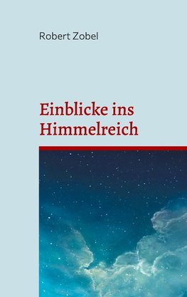 Einblicke ins Himmelreich