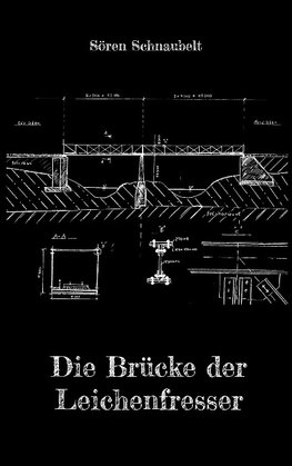 Die Brücke der Leichenfresser