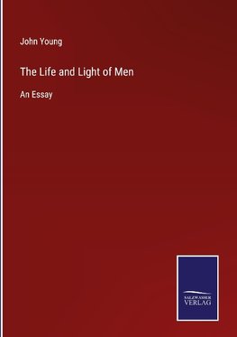 The Life and Light of Men