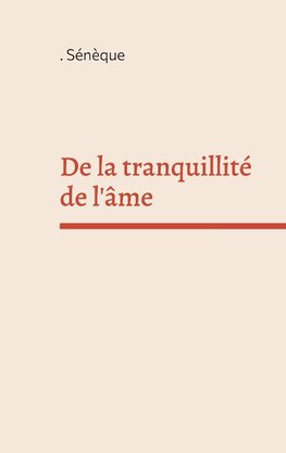 De la tranquillité de l'âme