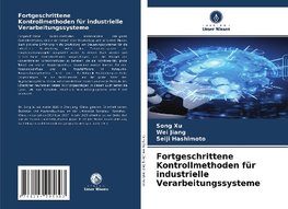 Fortgeschrittene Kontrollmethoden für industrielle Verarbeitungssysteme