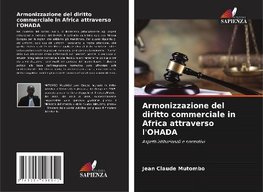 Armonizzazione del diritto commerciale in Africa attraverso l'OHADA