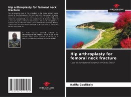 Hip arthroplasty for femoral neck fracture