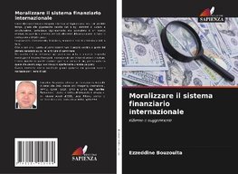 Moralizzare il sistema finanziario internazionale