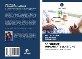 SOFORTIGE IMPLANTATBELASTUNG