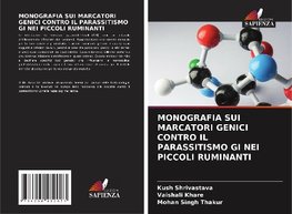 MONOGRAFIA SUI MARCATORI GENICI CONTRO IL PARASSITISMO GI NEI PICCOLI RUMINANTI