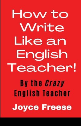 How To Write Like an English Teacher