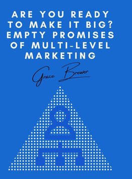 Are You Ready to Make it Big? Empty Promises of Multi-Level Marketing