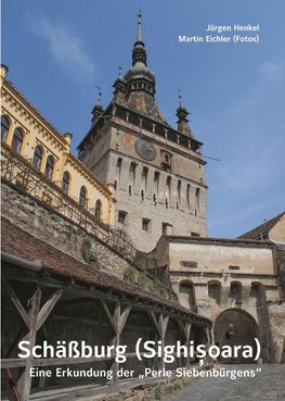 Schäßburg (Sighisoara) - Eine Erkundung der "Perle Siebenbürgens"