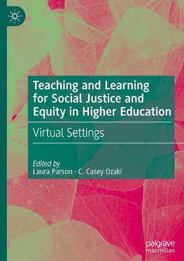 Teaching and Learning for Social Justice and Equity in Higher Education