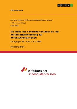 Die Rolle des Schuldnerschutzes bei der Verjährungshemmung für Verbraucherdarlehen