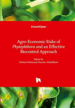 Agro-Economic Risks of Phytophthora and an Effective Biocontrol Approach