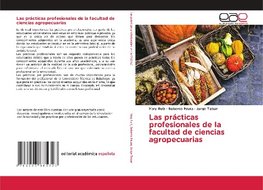 Las prácticas profesionales de la facultad de ciencias agropecuarias