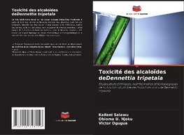 Toxicité des alcaloïdes deDennettia tripetala