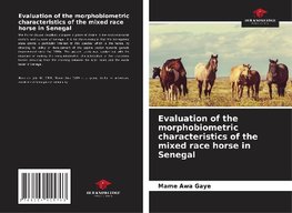 Evaluation of the morphobiometric characteristics of the mixed race horse in Senegal