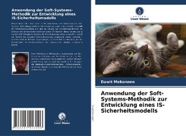 Anwendung der Soft-Systems-Methodik zur Entwicklung eines IS-Sicherheitsmodells