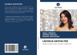 LÄCHELN GESTALTEN