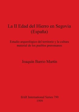 La II Edad del Hierro en Segovia (España)