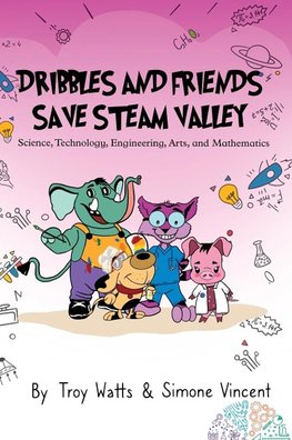 Dribbles and Friends Save STEAM Valley