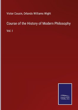 Course of the History of Modern Philosophy