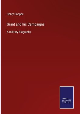 Grant and his Campaigns