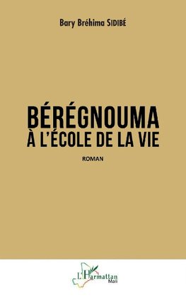 Bérégnouma à l'école de la vie