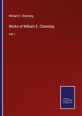 Works of William E. Channing