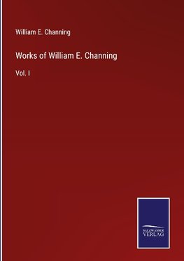 Works of William E. Channing