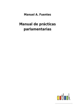 Manual de prácticas parlamentarias