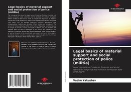 Legal basics of material support and social protection of police (militia)