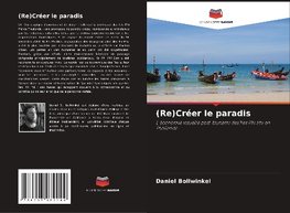 (Re)Créer le paradis