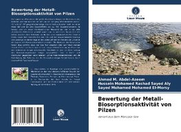 Bewertung der Metall-Biosorptionsaktivität von Pilzen