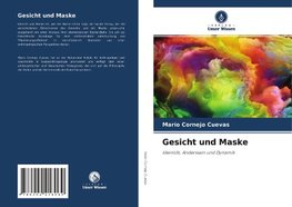 Gesicht und Maske