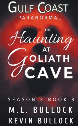 A Haunting at Goliath Cave