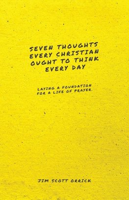 Seven Thoughts Every Christian Ought to Think Every Day