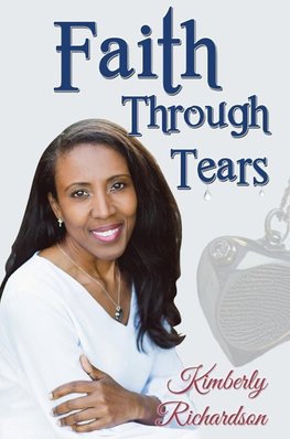 FAITH THROUGH TEARS