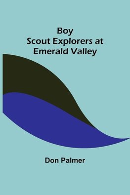 Boy Scout Explorers at Emerald Valley