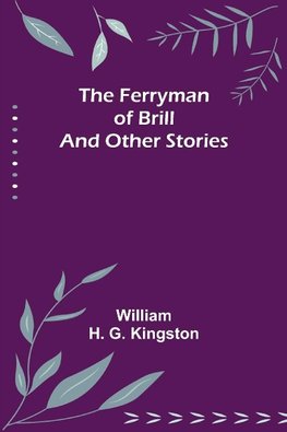 The Ferryman of Brill and other stories