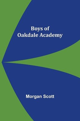 Boys of Oakdale Academy