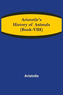 Aristotle's History of Animals (Book-VIII)