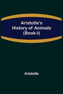 Aristotle's History of Animals (Book-I)